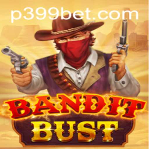 Explore BanditBust: The Thrilling Adventure with 399BET