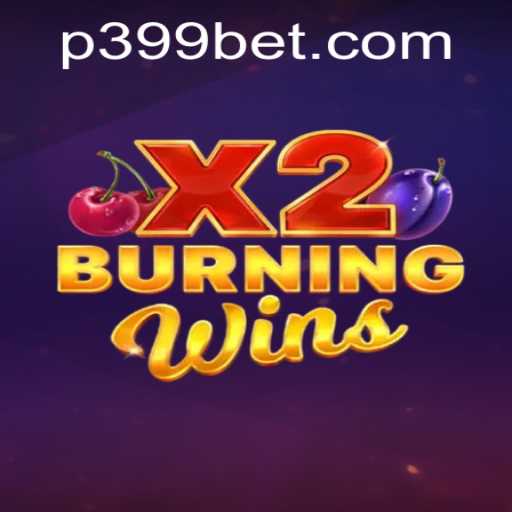 Discover the Thrilling World of BurningWinsX2 at 399BET